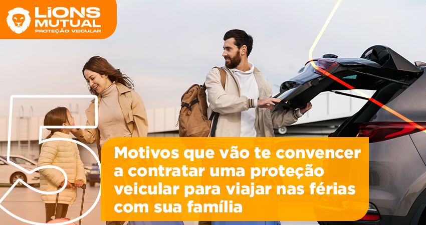 Read more about the article 5 motivos que vão te convencer a contratar uma proteção veicular para viajar nas férias com a sua família